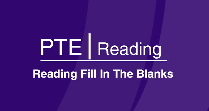 PTE-Reading-Fill-In-The-Blanks-