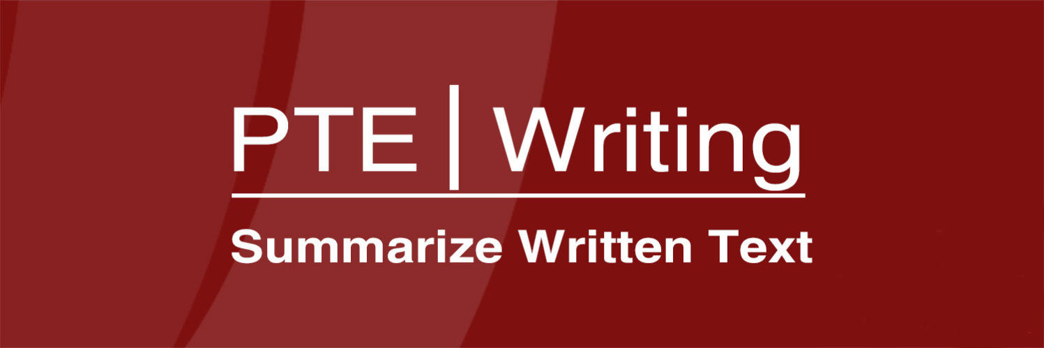 PTE Summary of a Written Text Summarize Written Text
