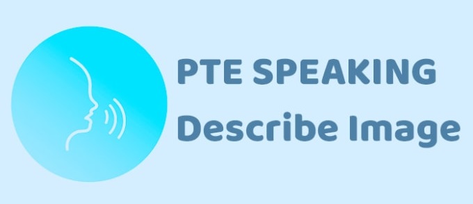 PTE – “Describe Image “Templates to Achieve High Score